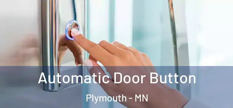 Automatic Door Button Plymouth - MN