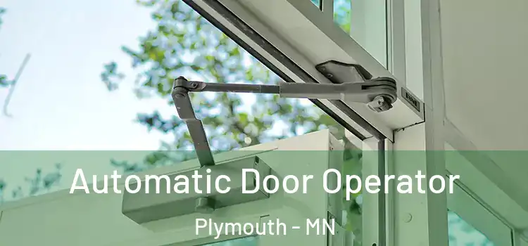 Automatic Door Operator Plymouth - MN