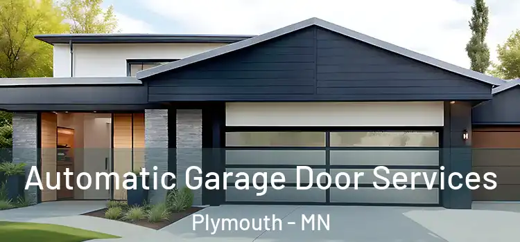 Automatic Garage Door Services Plymouth - MN