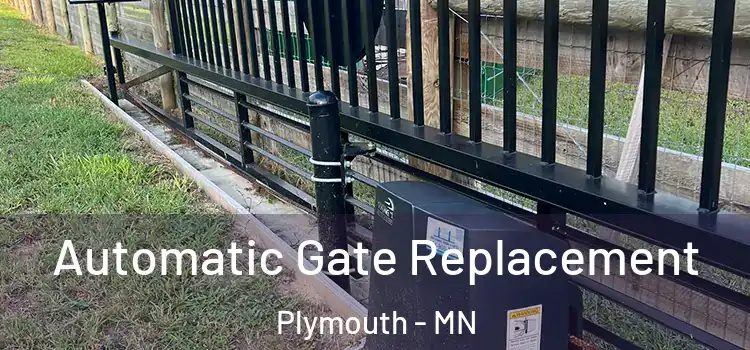 Automatic Gate Replacement Plymouth - MN