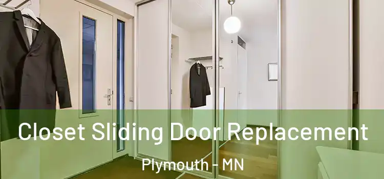 Closet Sliding Door Replacement Plymouth - MN