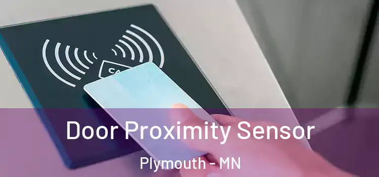  Door Proximity Sensor Plymouth - MN