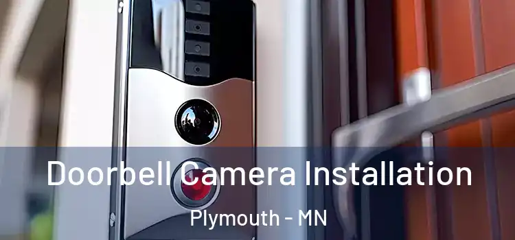  Doorbell Camera Installation Plymouth - MN