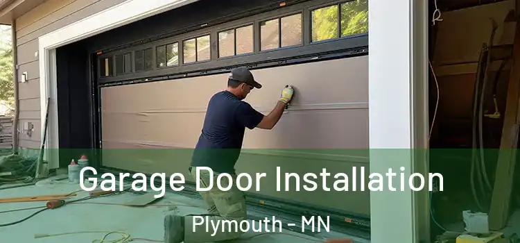  Garage Door Installation Plymouth - MN