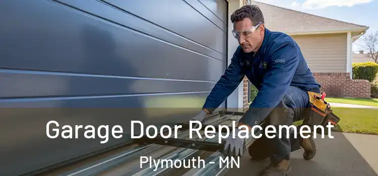  Garage Door Replacement Plymouth - MN