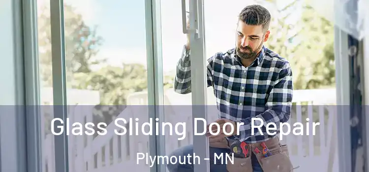 Glass Sliding Door Repair Plymouth - MN