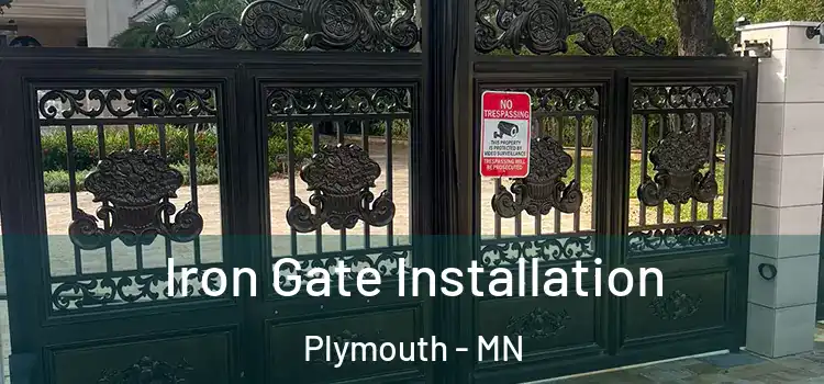  Iron Gate Installation Plymouth - MN