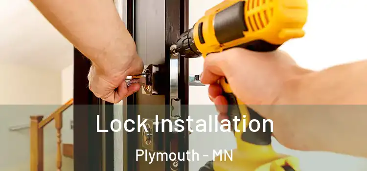 Lock Installation Plymouth - MN