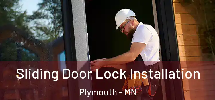 Sliding Door Lock Installation Plymouth - MN